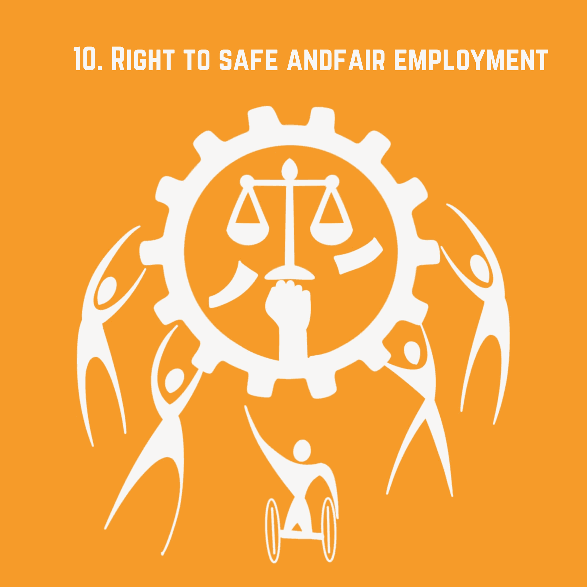 A gear with a scale and a fist inside, surrounded by human figures, including one in a wheelchair, symbolizing the right to safe and fair employment.